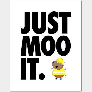 Just Moo It Posters and Art